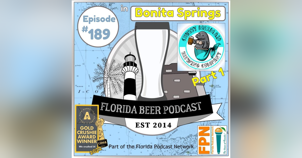 Florida Beer Podcast - Episode 189: Chubby Mermaid Brewing, Part 1 Florida Beer Podcast - Episode 189: Chubby Mermaid Brewing, Part 1