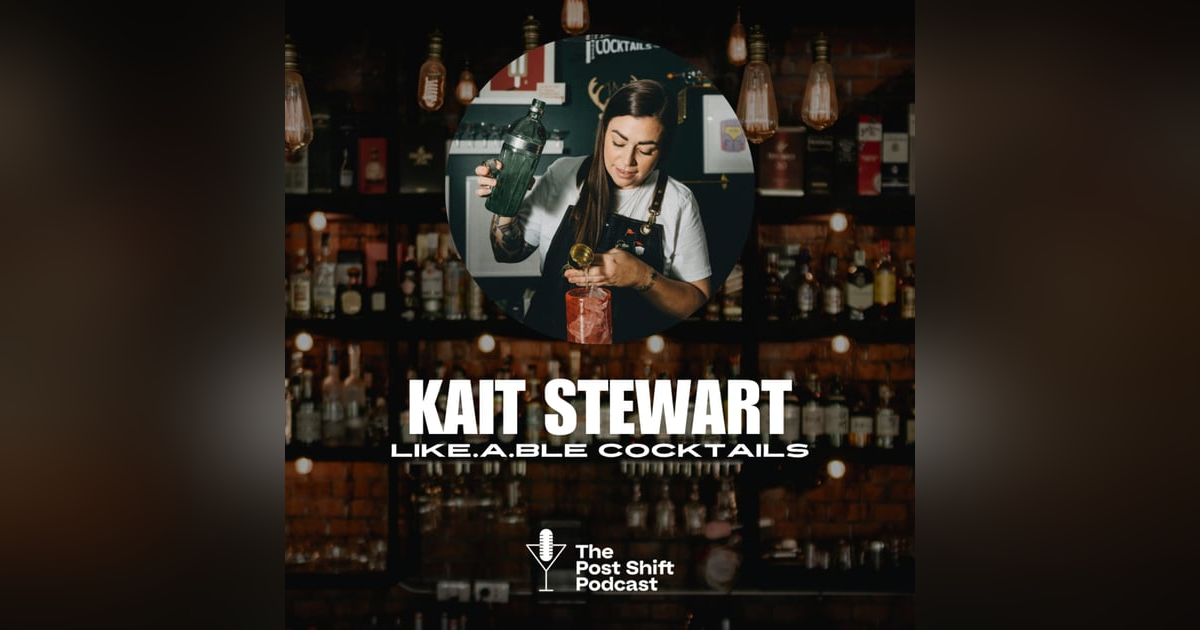 Episode #170 - Kait Stewart, like.a.ble cocktails Episode #170 - Kait Stewart, like.a.ble cocktails