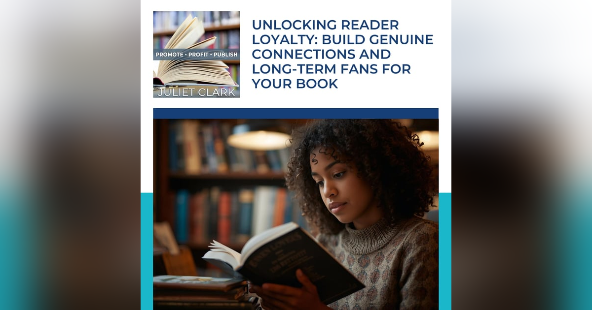Unlocking Reader Loyalty: Build Genuine Connections And Long-Term Fans For Your Book Unlocking Reader Loyalty: Build Genuine Connections And Long-Term Fans For Your Book