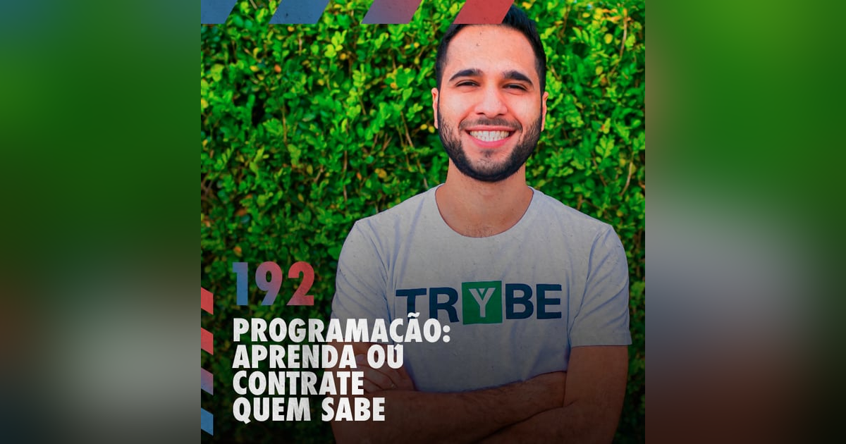Programação: aprenda ou contrate quem sabe — Café com ADM 192 Programação: aprenda ou contrate quem sabe — Café com ADM 192