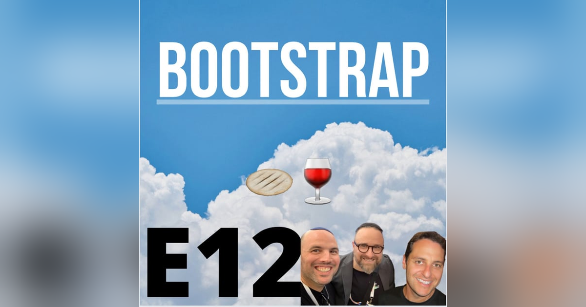 E12: The Unleavened Episode E12: The Unleavened Episode