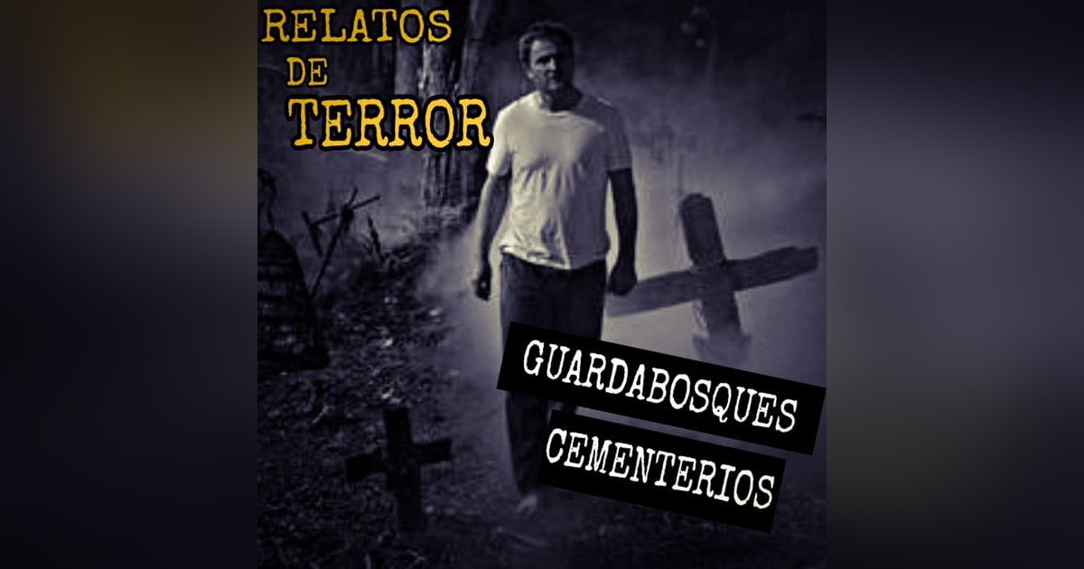 ATERRADORAS EXPERIENCIAS en BOSQUES y CEMENTERIOS | SEPULTUREROS, GUARDABOSQUES y MAS... | RELATOS de HORROR ATERRADORAS EXPERIENCIAS en BOSQUES y CEMENTERIOS | SEPULTUREROS, GUARDABOSQUES y MAS... | RELATOS de HORROR