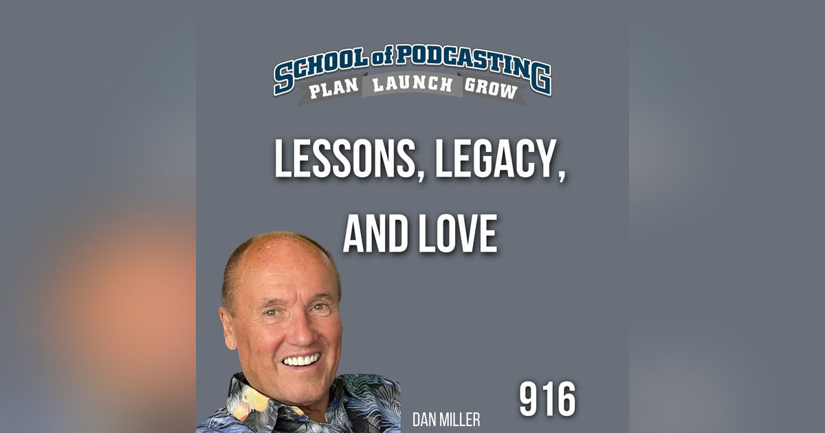 Podcast Lessons, Legacy, and Love Podcast Lessons, Legacy, and Love