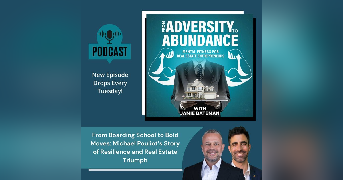 From Boarding School to Bold Moves: Michael Pouliot’s Story of Resilience and Real Estate Triumph From Boarding School to Bold Moves: Michael Pouliot’s Story of Resilience and Real Estate Triumph