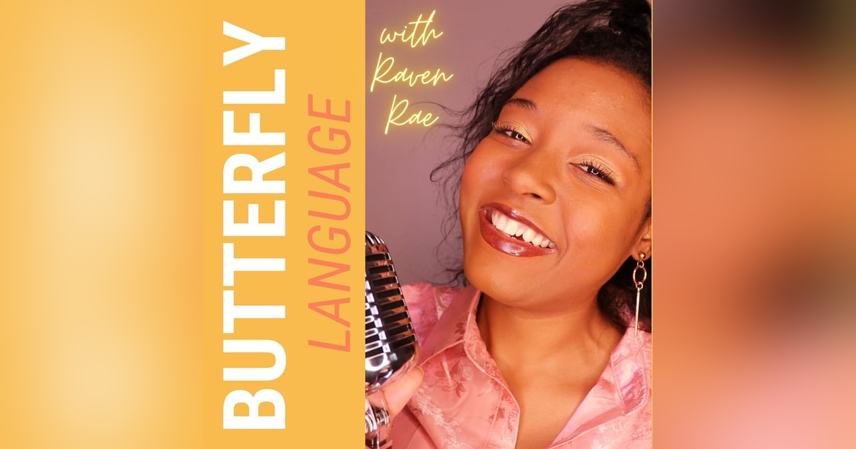 Butterfly Language with Raven Rae Butterfly Language with Raven Rae