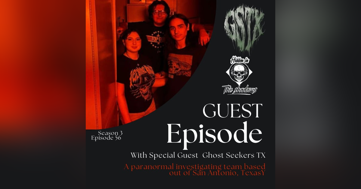 Guest Episode With Paranormal Investigating Team Ghost Seekers Texas Guest Episode With Paranormal Investigating Team Ghost Seekers Texas