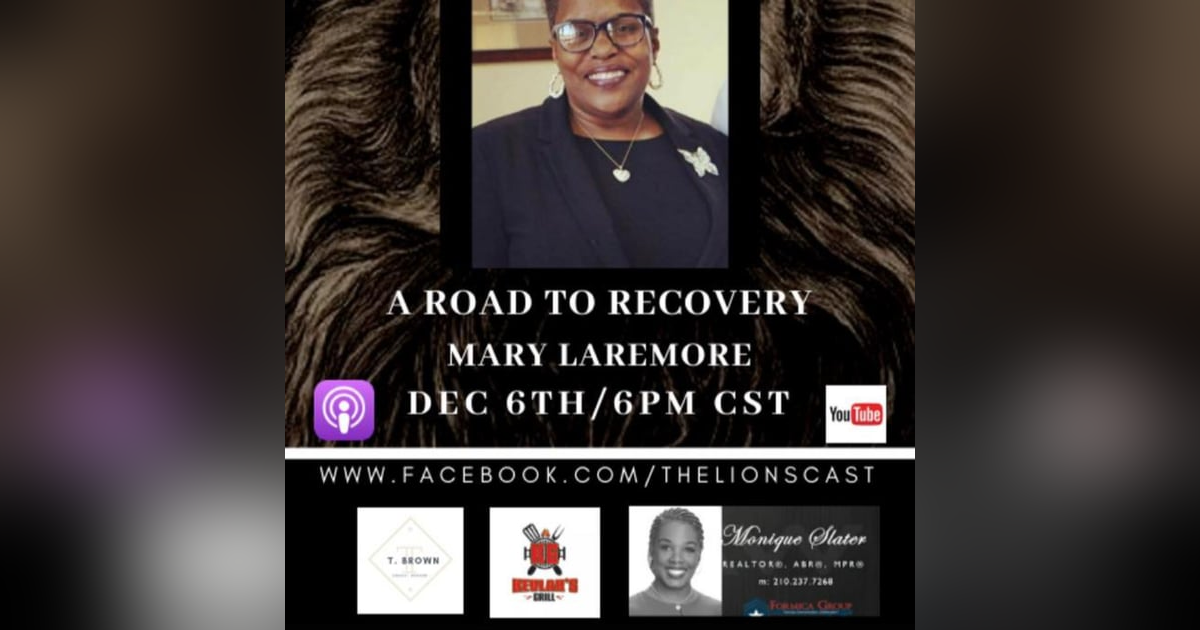 A Road to Recovery with Mary Laremore A Road to Recovery with Mary Laremore