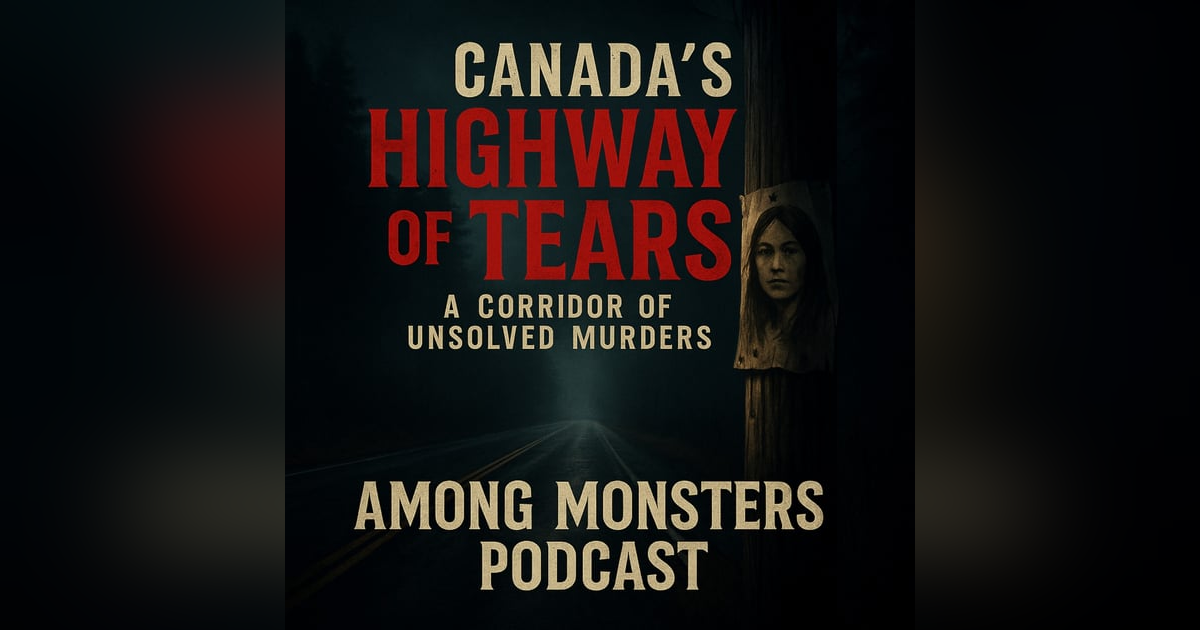Canada’s Highway of Tears: A Corridor of Unsolved Murders Canada’s Highway of Tears: A Corridor of Unsolved Murders