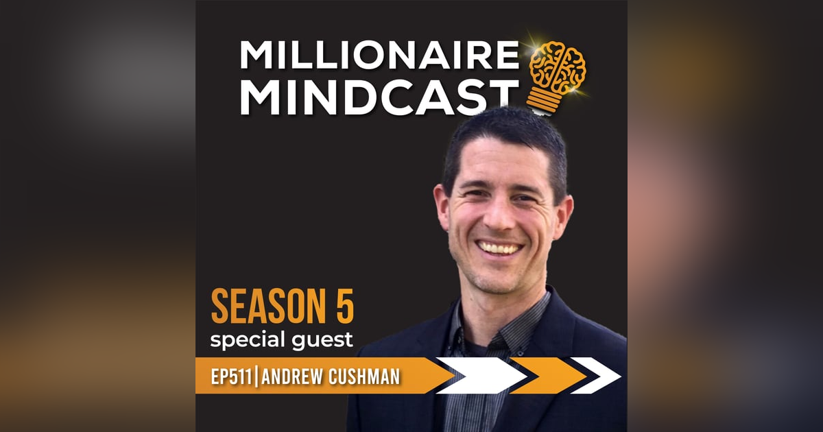 The Most Important Skills And Strategies For Becoming Financially Wealthy | Andrew Cushman The Most Important Skills And Strategies For Becoming Financially Wealthy | Andrew Cushman