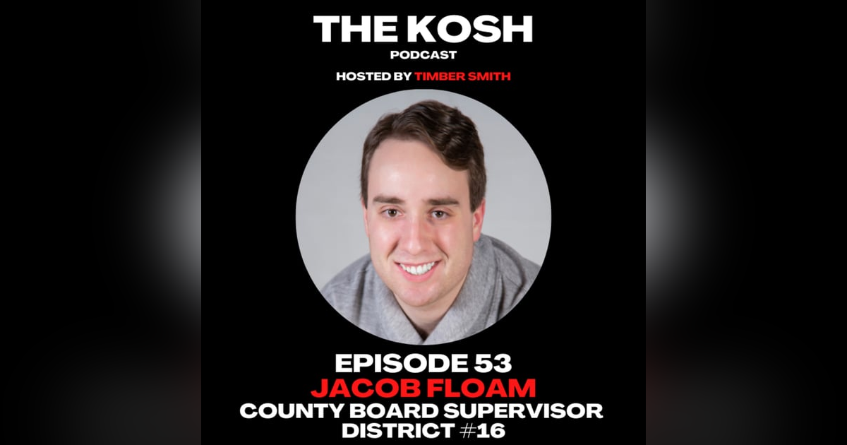 Episode 53: Jacob Floam - County Board Supervisor District #16 Episode 53: Jacob Floam - County Board Supervisor District #16