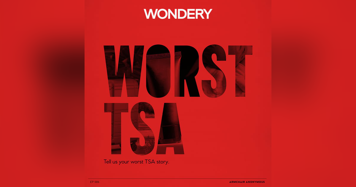Armchair Anonymous: Worst TSA Armchair Anonymous: Worst TSA