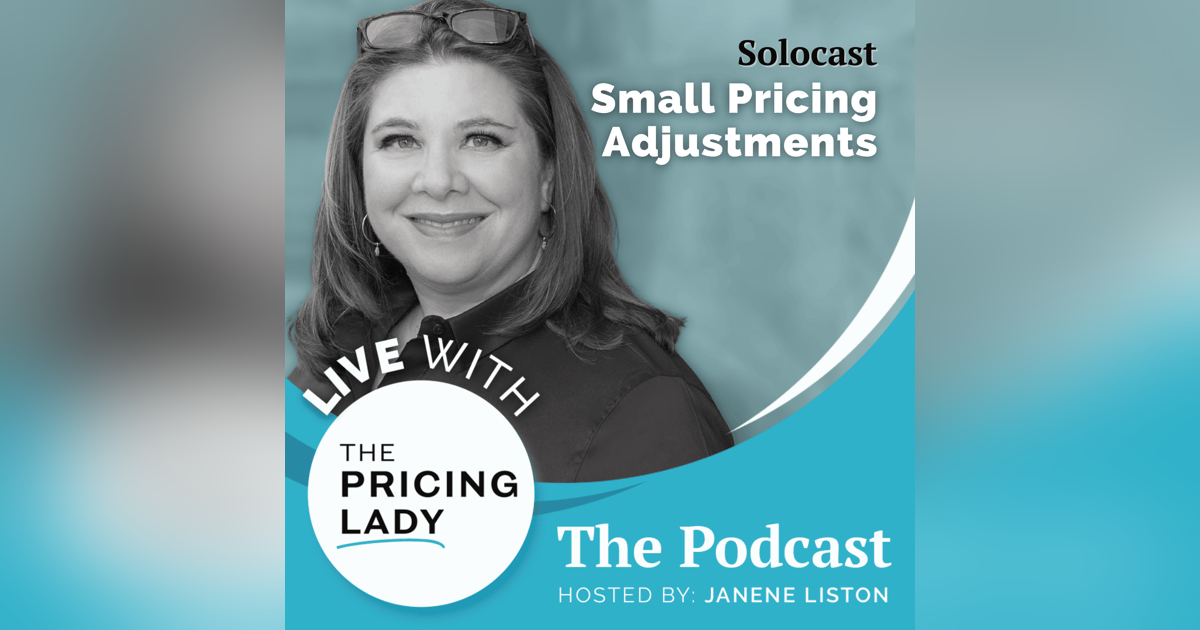 Small Steps in Pricing: Why Adjustments Mean More Than You Think Small Steps in Pricing: Why Adjustments Mean More Than You Think