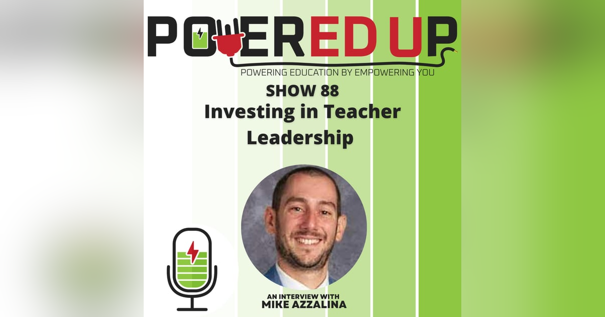 Show 88: Investing in Teacher Leadership Show 88: Investing in Teacher Leadership