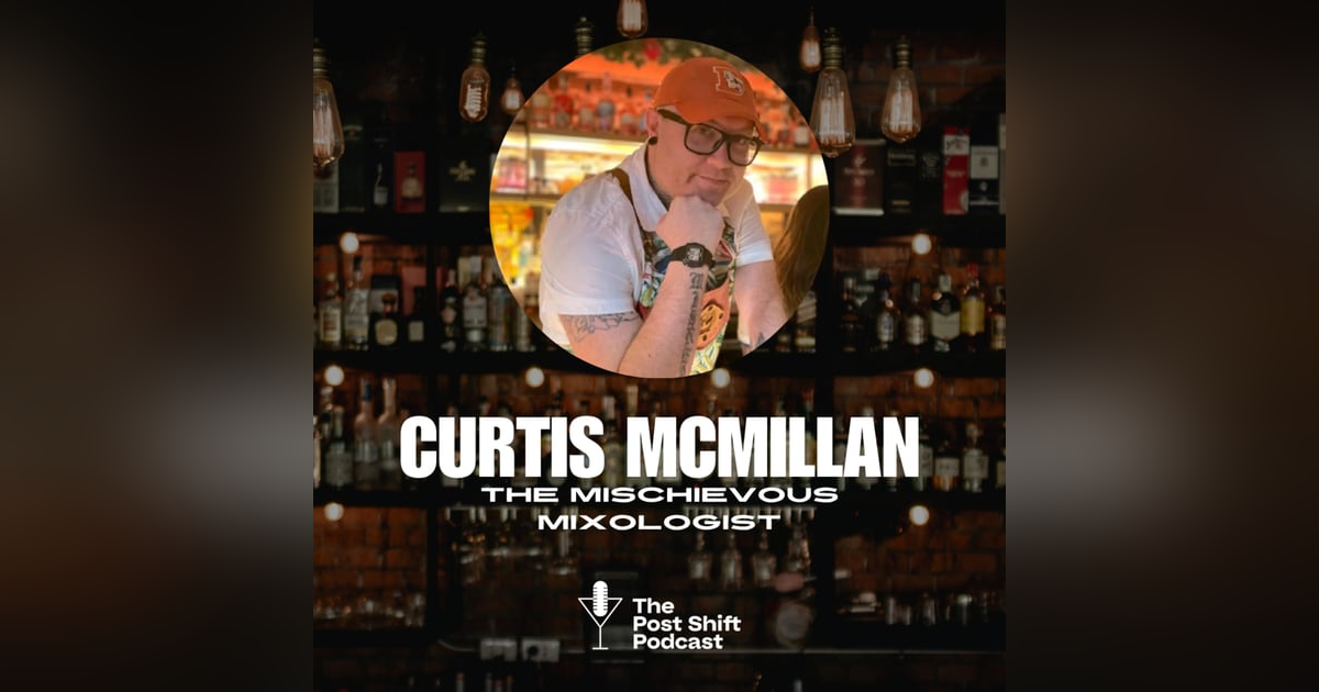 Episode #167 - Curtis McMillan, The Mischievous Mixologist Episode #167 - Curtis McMillan, The Mischievous Mixologist