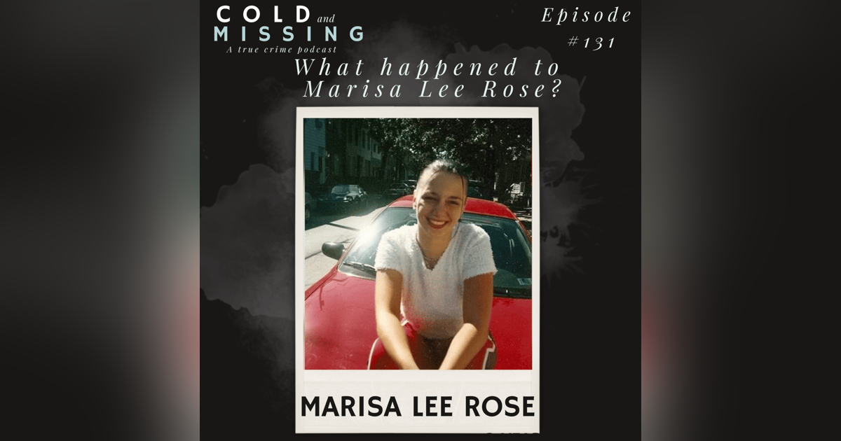 Cold and Missing: Marisa Lee Rose Cold and Missing: Marisa Lee Rose
