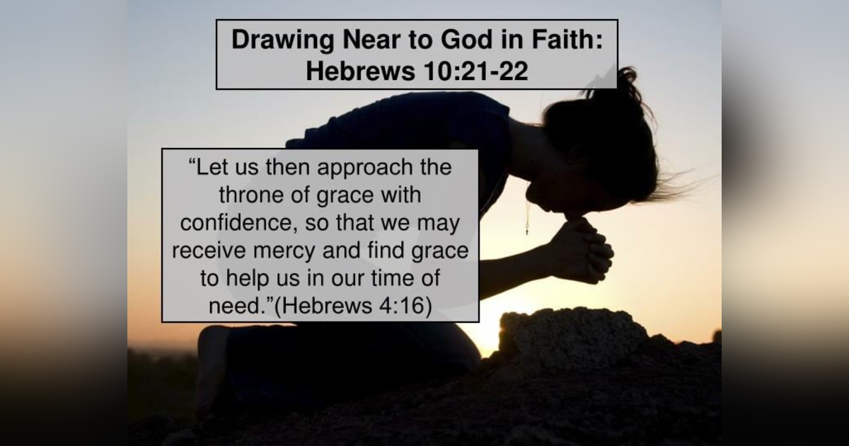 How Can We Draw Near to God? #74 Reading Hebrews 10 How Can We Draw Near to God? #74 Reading Hebrews 10