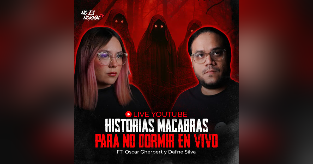 HISTORIAS MACABRAS PARA NO DORMIR | EN VIVO HISTORIAS MACABRAS PARA NO DORMIR | EN VIVO