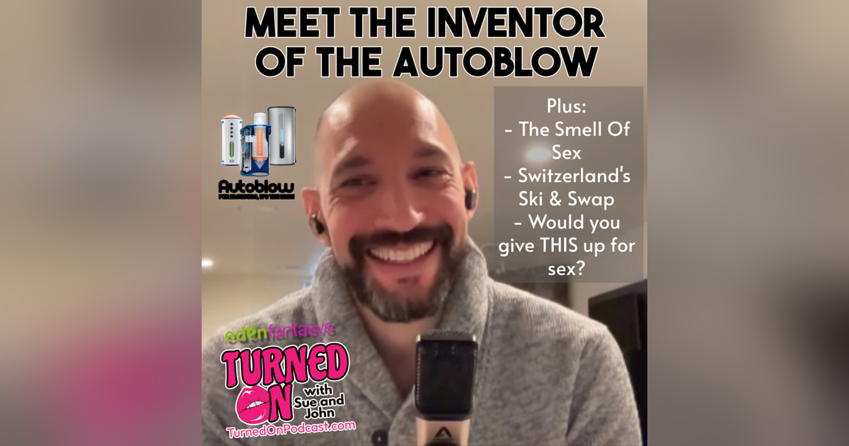 The Autoblow - Meet The Inventor! The Autoblow - Meet The Inventor!