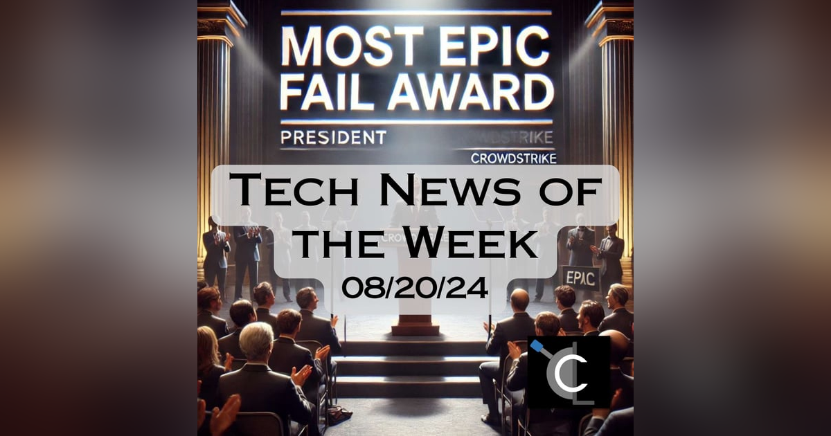 Tech News of the Week 08-20-24 Tech News of the Week 08-20-24