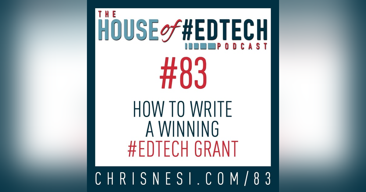 How to Write a Winning #EdTech Grant - HoET083 How to Write a Winning #EdTech Grant - HoET083