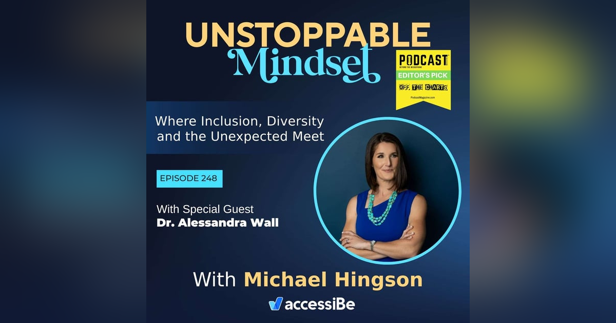 Episode 248 – Unstoppable Noteworthy Woman with Dr. Alessandra Wall Episode 248 – Unstoppable Noteworthy Woman with Dr. Alessandra Wall
