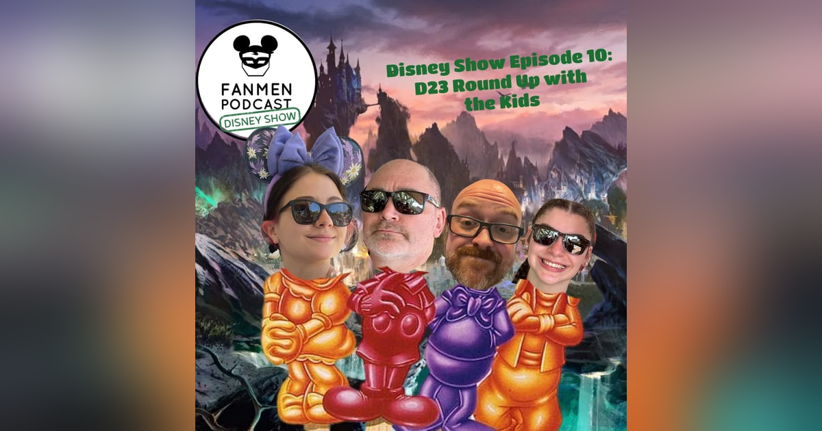 Disney Show Episode 10: D23 Round Up With The kids Disney Show Episode 10: D23 Round Up With The kids