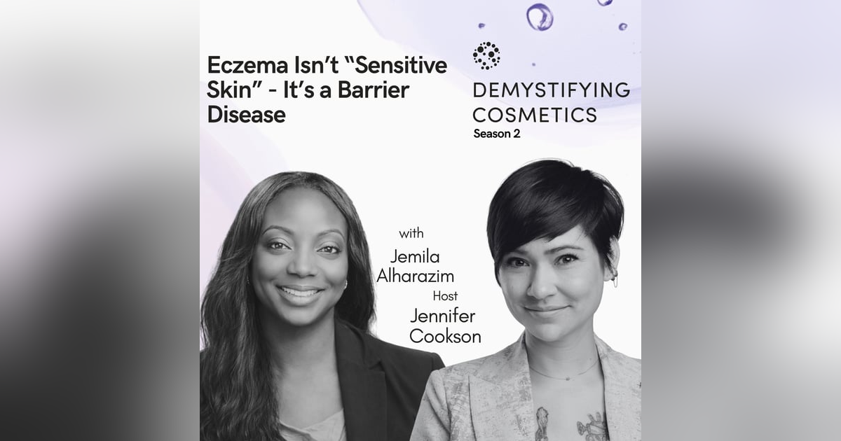Eczema Isn’t “Sensitive Skin” - It’s a Barrier Disease with Jemila Alharazim Eczema Isn’t “Sensitive Skin” - It’s a Barrier Disease with Jemila Alharazim