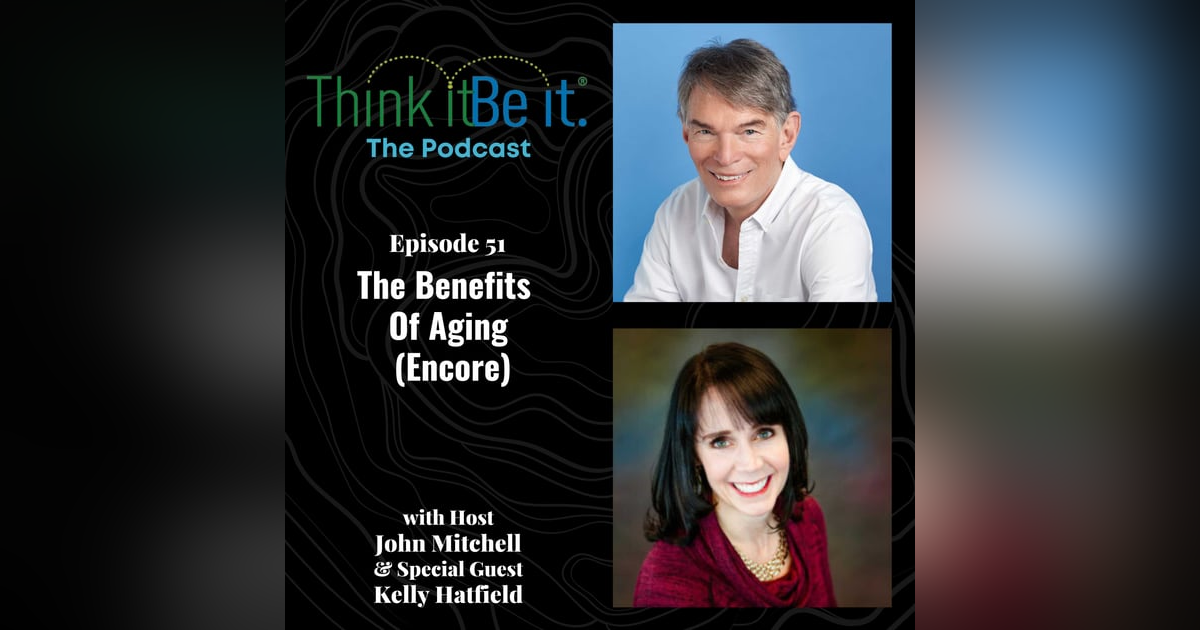 The Benefits Of Aging (Encore) The Benefits Of Aging (Encore)