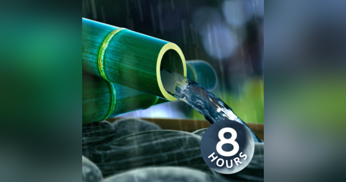 Calm Your Mind & Sleep with Relaxing Rain Sounds + Bamboo Water Fountain 8 Hours Calm Your Mind & Sleep with Relaxing Rain Sounds + Bamboo Water Fountain 8 Hours