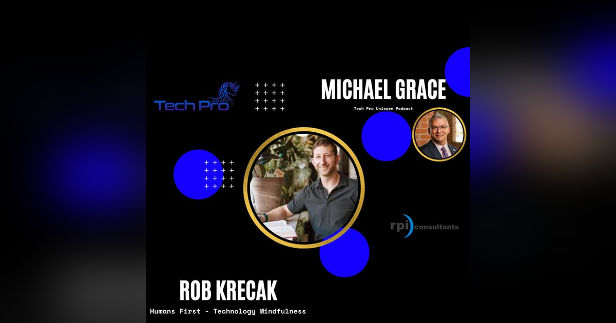 Technology Mindfulness - How To Be More Productive With Technology - Humans First Founder - Rob Krecak Technology Mindfulness - How To Be More Productive With Technology - Humans First Founder - Rob Krecak