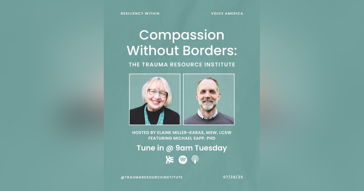 Compassion without Borders: The Trauma Resource Institute Compassion without Borders: The Trauma Resource Institute