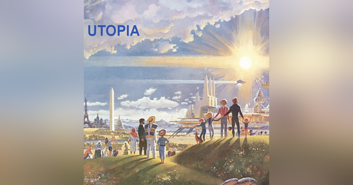 A Utopian Life - Is It Possible? - Experiment vs. Reality A Utopian Life - Is It Possible? - Experiment vs. Reality