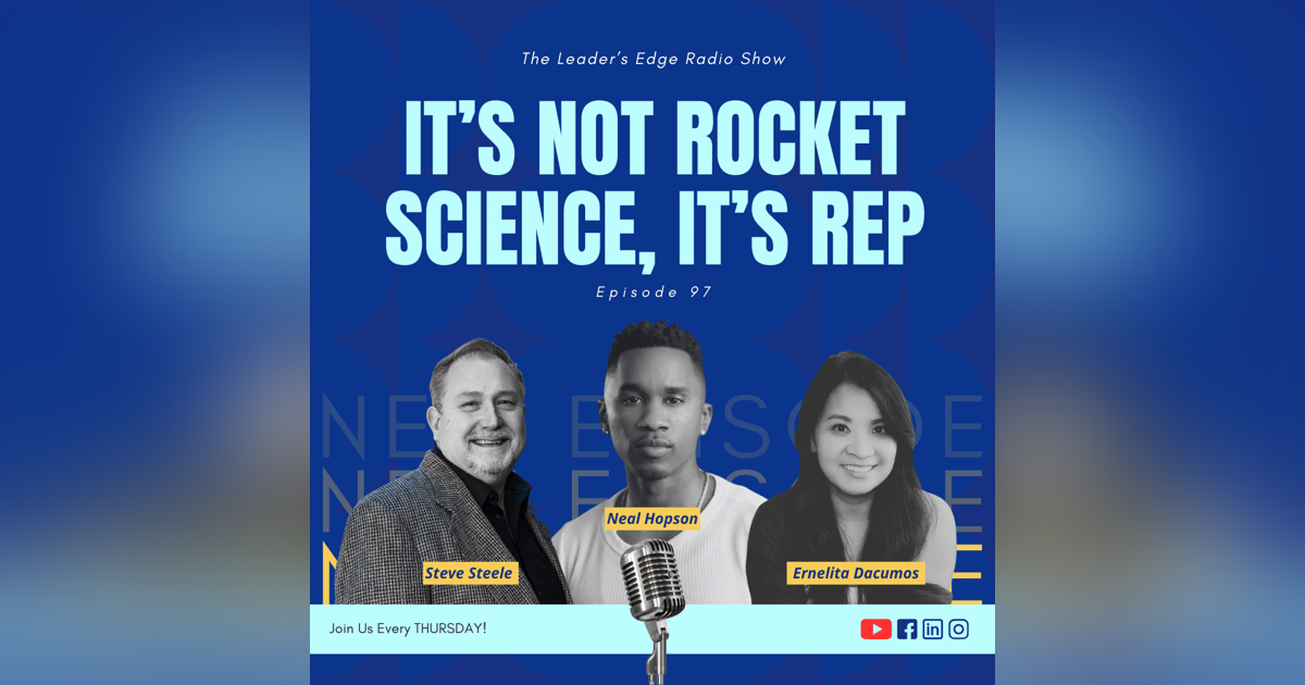 It’s Not Rocket Science, It’s Rep with Neal Hopson It’s Not Rocket Science, It’s Rep with Neal Hopson