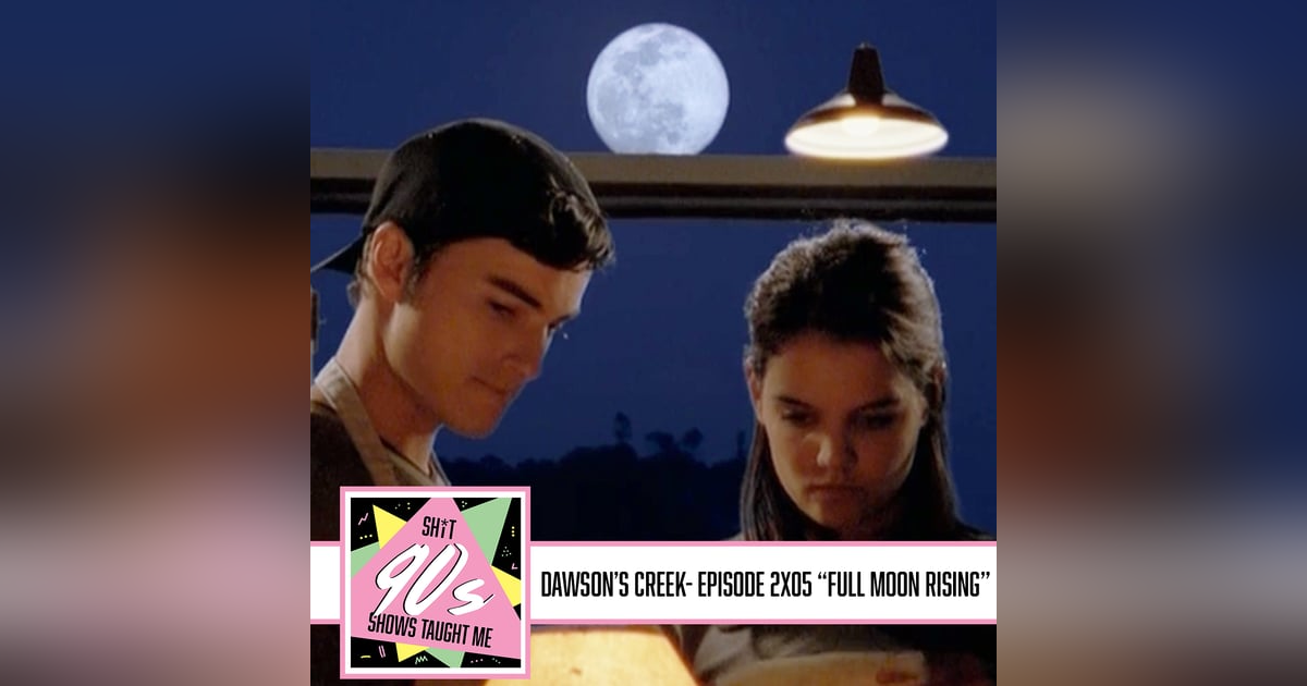 Dawson's Creek Season 2 Episode 5 - Full Moon Rising Dawson's Creek Season 2 Episode 5 - Full Moon Rising
