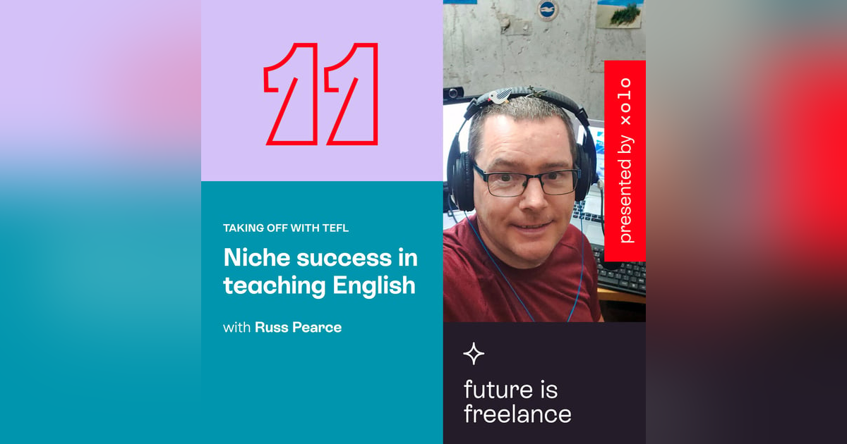 Taking off with TEFL: Niche success in teaching English, with Russ Pearce Taking off with TEFL: Niche success in teaching English, with Russ Pearce