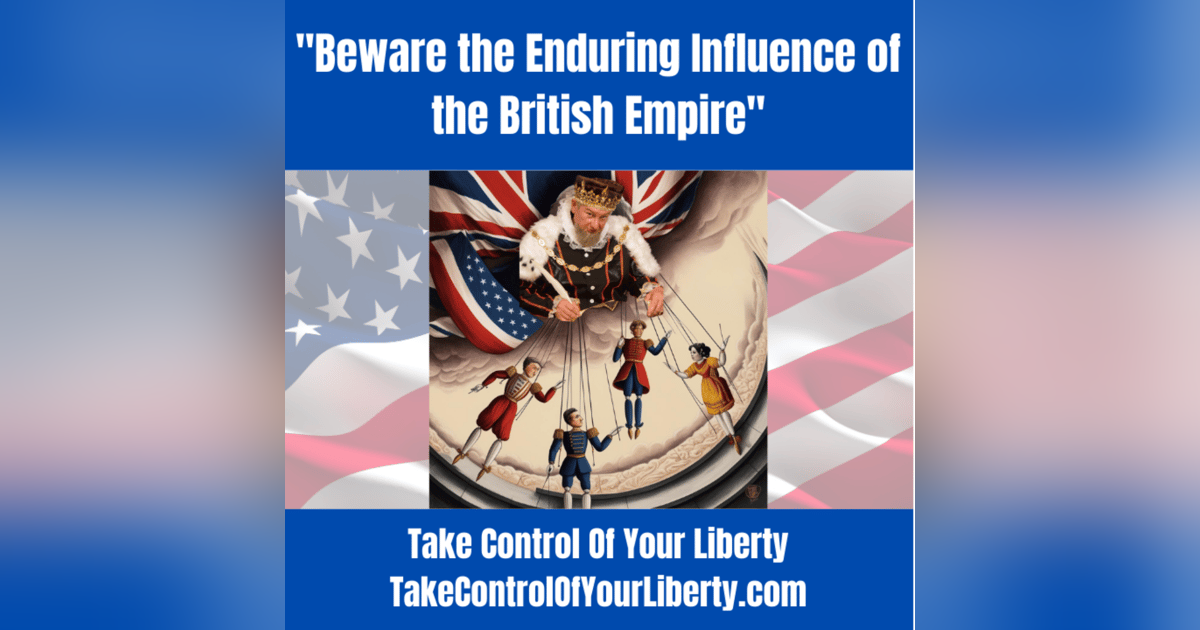 Beware the Enduring Influence of the British Empire Beware the Enduring Influence of the British Empire