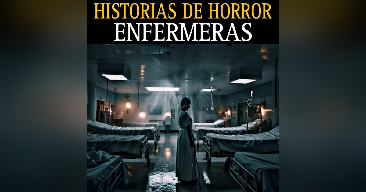 HISTORIAS DE TERROR DE ENFERMERAS / TERROR EN HABITACIONES DE HOSPITAL / L.C.E. HISTORIAS DE TERROR DE ENFERMERAS / TERROR EN HABITACIONES DE HOSPITAL / L.C.E.