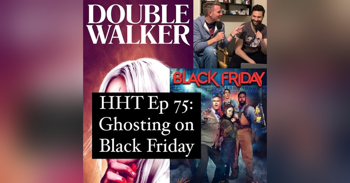 Ep 75: Ghosting on Black Friday Ep 75: Ghosting on Black Friday