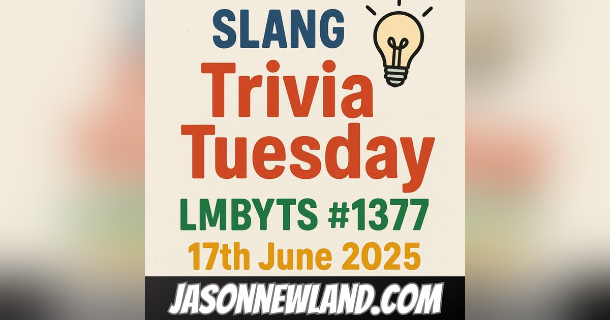 (music) (5 hours) SLANG | Trivia Tuesday | LMBYTS #1377 | Jason Newland | 17th June 2025 (music) (5 hours) SLANG | Trivia Tuesday | LMBYTS #1377 | Jason Newland | 17th June 2025
