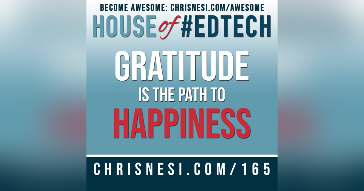 Gratitude is the Path to Happiness - HoET165 Gratitude is the Path to Happiness - HoET165