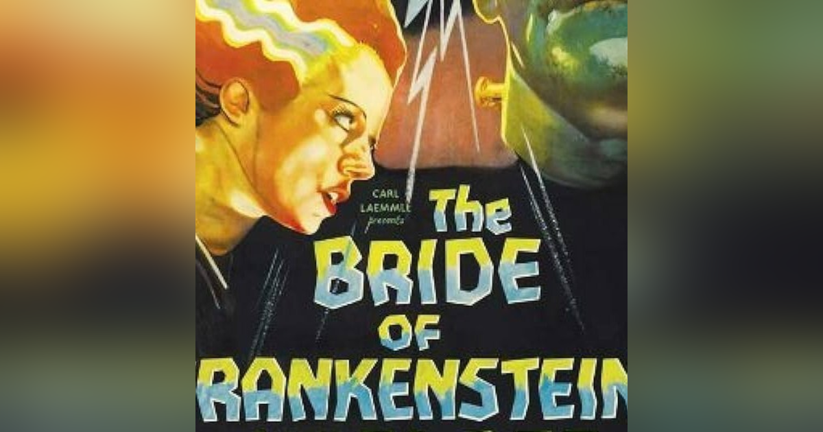 THE BRIDE OF FRAKENSTEIN (Part One) THE BRIDE OF FRAKENSTEIN (Part One)