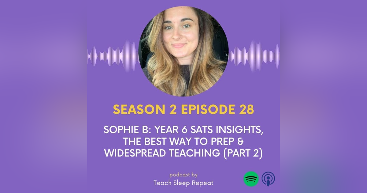 Ep 56: Sophie B: SATs Insights, The Best Way To Prep & Widespread Cheating (Part 2) Ep 56: Sophie B: SATs Insights, The Best Way To Prep & Widespread Cheating (Part 2)