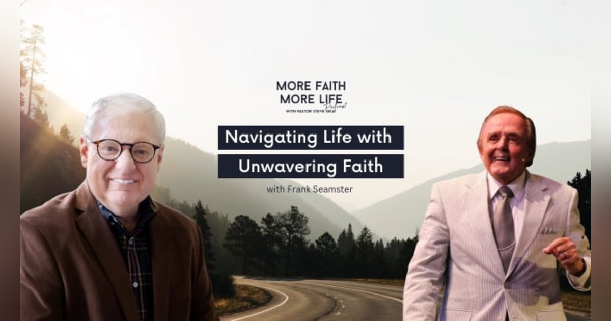 Navigating Life With Unwavering Faith Navigating Life With Unwavering Faith