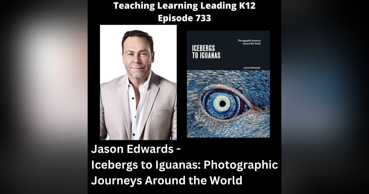 Jason Edwards - Icebergs to Iguanas: Photographic Journeys Around the World - 733 Jason Edwards - Icebergs to Iguanas: Photographic Journeys Around the World - 733