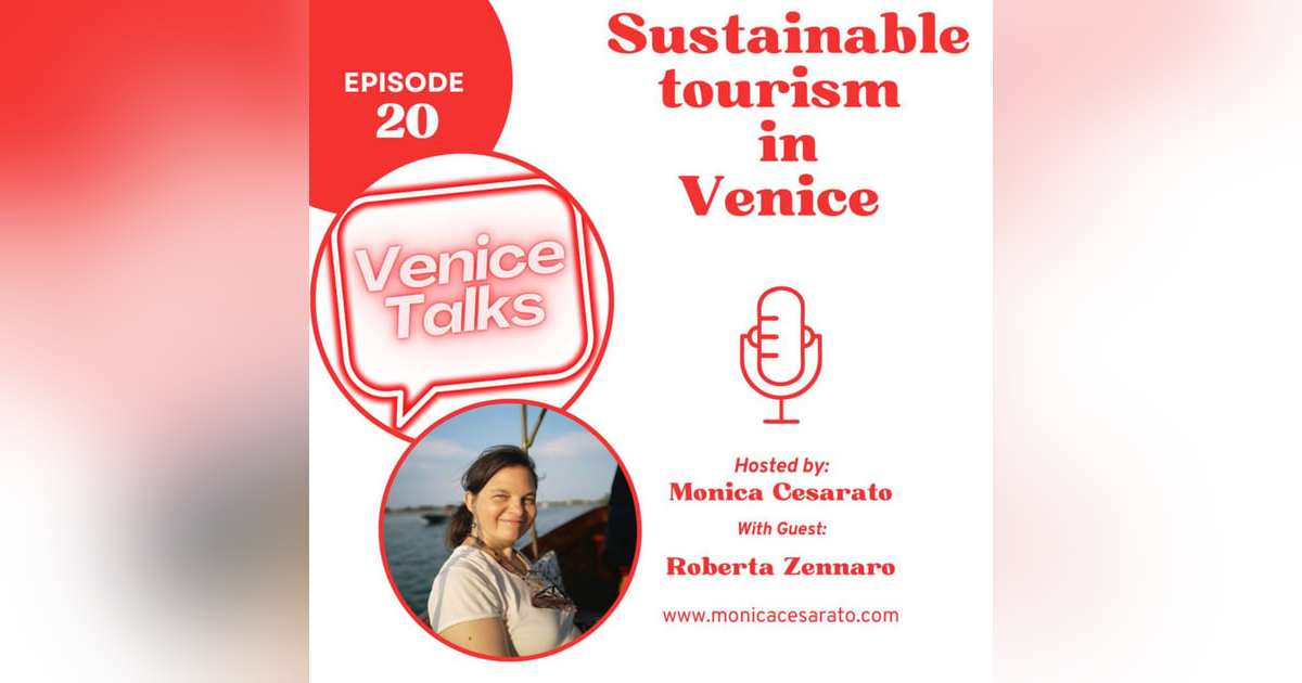 Ep.20 - Sustainable Sojourn: Navigating Venice with Eco-Friendly Footprints. A chat with Roberta Zennaro, Venetian Travel Blogger & Food Technologist Ep.20 - Sustainable Sojourn: Navigating Venice with Eco-Friendly Footprints. A chat with Roberta Zennaro, Venetian Travel Blogger & Food Technologist