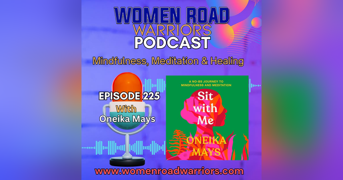 Mindfulness, Meditation & Healing with Oneika Mays Mindfulness, Meditation & Healing with Oneika Mays