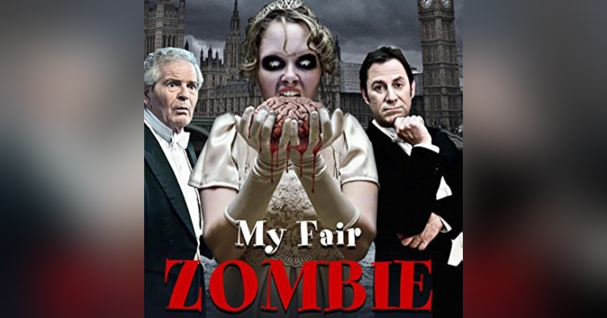 31 Days of the Dead: Day 18, My Fair Zombie (2013) 31 Days of the Dead: Day 18, My Fair Zombie (2013)