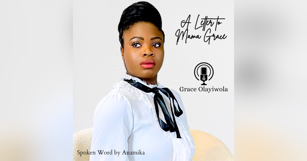 A Letter to Mama Grace A Letter to Mama Grace