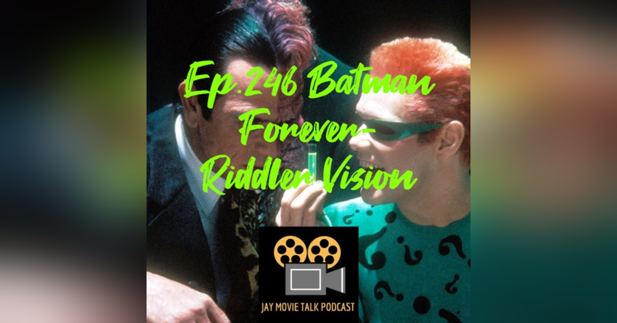 Jay Movie Talk Ep.246 Batman Forever-Riddler Vision Jay Movie Talk Ep.246 Batman Forever-Riddler Vision