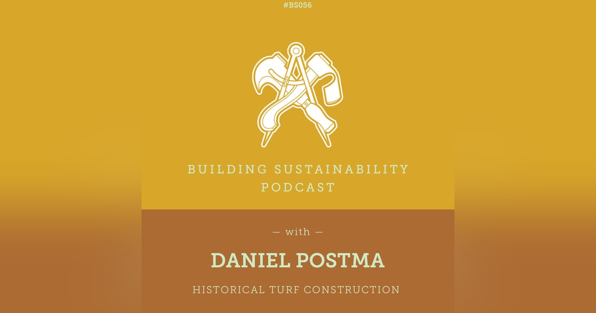 Historical Turf Construction - Daniel Postma - BS056 Historical Turf Construction - Daniel Postma - BS056